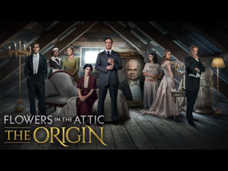 porn цветы на чердаке начало flowers in the attic the origin 2022 драма сша hd