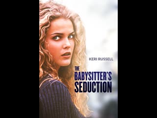 porn соблазнение няни the babysitters seduction 1996 hd