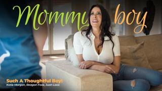 porn such a thoughtful boy katie morgan reagan foxx mommysboy 2022 new porn milf big tits ass step mom son taboo incest hd