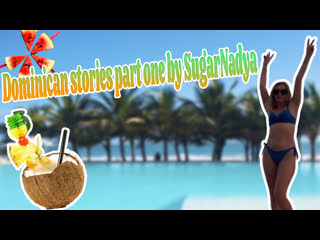 porn доминиканские истории первая часть от sugarnadya hd