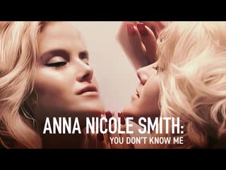 porn анна николь смит вы меня не знаете 2023 anna nicole smith you dont know me hd