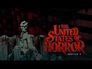 porn соединённые штаты ужасов глава вторая 2022 the united states of horror chapter 2 hd