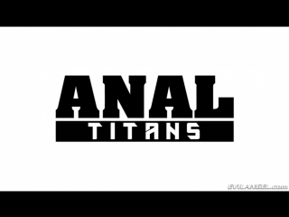 porn анальные титаны anal titans hd
