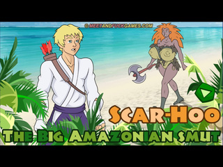 porn эротическая флеш игра scar hoo the big amazonian smut только для взрослых hd