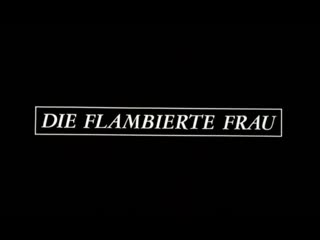 porn женщина в пламени die flambierte frau германия фрг мелодрама эро hd