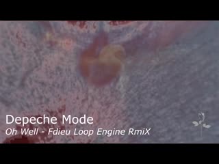 porn depeche mode oh well fdieu loop engine rmix hd